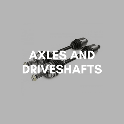 Axles and Driveshafts