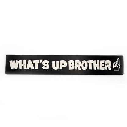 Billetworkz "What's Up Brother" License Plate Delete - JDMusclePlate DeletebwzBW-LPD-WUB-USUniversal Fitment: Holes 7" Apart (U.S. License Plate Mounting)