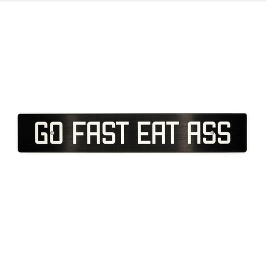 Billetworkz "Go Fast Eat Ass" Plate Delete